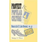 Protest And Popular Culture by Mary Triece Mary Triece (Auteur)
