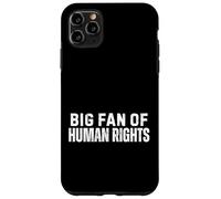 Protest Big Fan of Human Rights Coque pour iPhone 11 Pro Max