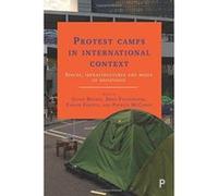 Protest Camps in International Context: Spaces, Infrastructures and Media of Resistance - [Version Originale] Inconnu (Auteur)