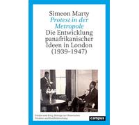 Protest in der Metropole Die Entwicklung panafrikanischer Ideen in London (1939-1947) - Simeon Marty - Campus Verlag - ebook (ePub) - Livre