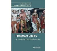 Protestant Bodies: Gesture in the English Reformation