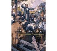 Protestant Liberty - James M. Forbes - McGillQueens University Press - Livre en Anglais - Hardback James M. ForbesJames M. Forbes (Auteur)