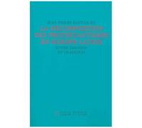 Protestantismes En Europe Latine - Entre Émotion Et Tradition
