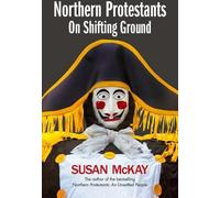 Protestants du Nord : Sur un terrain mouvant