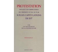 Protestation devant les libertaires du présent et du futur sur les capitulations de 1937