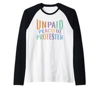Protestation Pacifique Non rémunérée Drôle de Protestation Manche Raglan