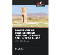 Protezione del Confine Russo-Iraniano Da Parte Dell'impero Russo