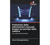Protezione delle informazioni riservate basata sui principi della codifica