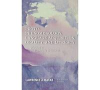 Proto-Phenomenology, Language Acquisition, Orality And Literacy