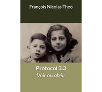 Protocol 3.3: Voir ou obéir
