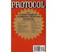 Protocol: The Complete Handbook of Diplomatic, Official and Social Usage
