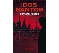 Protocole Chaos José Rodrigues Dos Santos (Auteur), Catherine Leterrier (Traduction)