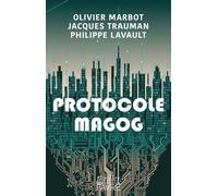Protocole Magog - Philippe Lavault - Favre Pierre-Marcel Eds - broché - Roman