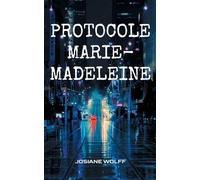 Protocole Marie-Madeleine: Roman
