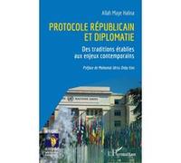 Protocole républicain et diplomatie Allah Maye Halina (Auteur), Mahamat Idriss Déby Itno (Préface)