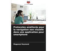 Protocoles améliorés pour la navigation non visuelle dans une application pour smartphone