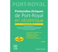 Protocoles cliniques de Port-royal en obstétrique Francois Goffinet (Auteur)