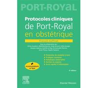 Protocoles cliniques de Port-royal en obstétrique - Francois Goffinet - Elsevier Masson - broché - Scolaire / Universitaire