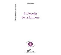 Protocoles de la lumière - Pierre Goldin - L'harmattan - broché - Poésie