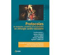 Protocoles de réanimation, anesthésie et transplantation en chirurgie cardio-vasculaire