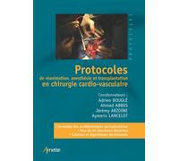 Protocoles de réanimation, anesthésie et transplantation en chirurgie cardio-vasculaire - Adrien Bougle - Arnette - broché - Scolaire / Universitaire