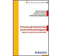 Protocoles de traitement des personnalités pathologiques Approche cognitivo-comportementale - Quentin Debray - Elsevier Masson - broché - Etude