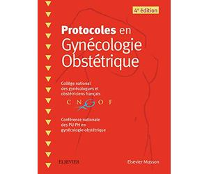 Protocoles en Gynécologie Obstétrique