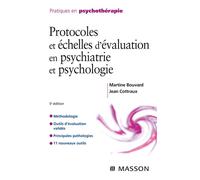 Protocoles et échelles d'évaluation en psychiatrie et psychologie Pod - Martine Bouvard - Elsevier Masson - broché - Guide