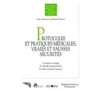 Protocoles et pratiques medicales, vraies et fausses securit - Collectif - Medecine Science Publications - broché - Livre