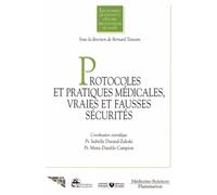Protocoles et pratiques médicales : vraies et fausses sécurités