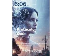 Protocolo 6:06: Entre mundos que se desvanecen, ella busca lo que ni siquiera sabe que perdió