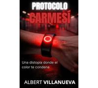Protocolo Carmesí: Una distopía donde el color te condena