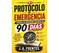 Protocolo de emergencia: Oposiciones docentes: Guía de supervivencia para 90 días. Selección táctica del temario. Resúmenes exprés con IA. Técnica única de memorización. Número 1 en mi tribunal.