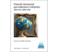 Protocolo internacional para traductores e intérpretes: Saber ser y saber estar
