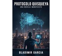 Protocolo Quisqueya: Una novela-manifiesto sobre cómo rediseñar un país desde sus sistemas