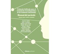 Protocolo unificado para el tratamiento transdiagnóstico de los trastornos emocionales. Manual del paciente: 2.ª edición