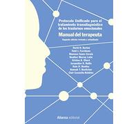 Protocolo unificado para el tratamiento transdiagnóstico de los trastornos emocionales. Manual del terapeuta: 2.ª edición