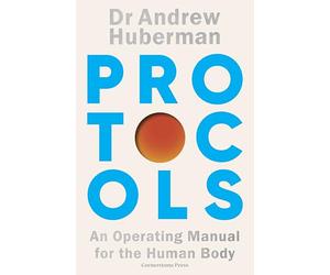 Protocols: An Operating Manual for the Human Body