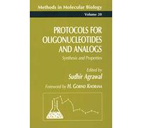 Protocols for Oligonucleotides and Analogs: Synthesis and Properties