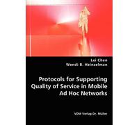 Protocols For Supporting Quality Of Service In Mobile Ad Hoc Networks