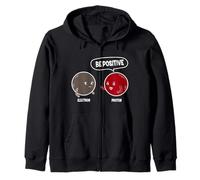 Proton Electron Be Positive - Édition Science Design Sweat à Capuche