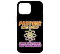 Protons Have Mass: A Catholic's Science Humor - Coque pour iPhone 16 Pro Max