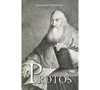 Protos L'histoire de Prosper Burzynski (Buch auf Polnisch)