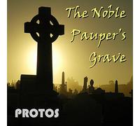 PROTOS - Noble Pauper's Grave