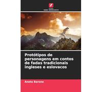 Protótipos de personagens em contos de fadas tradicionais ingleses e eslovacos