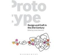 Prototype: Design And Craft In The 21St Century (Hardcover) Louise Valentine, (Auteur)
