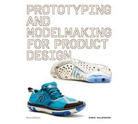 Prototypage et fabrication de maquettes pour la conception de produits – Deuxième édition
