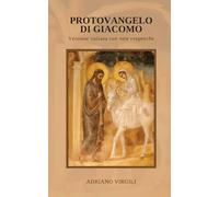 Protovangelo di Giacomo: Versione italiana con note esegetiche