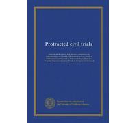 Protracted civil trials: views from the bench and