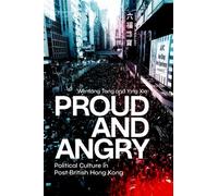 Proud and Angry Political Culture in Post-British Hong Kong - Wenfang Tang - Oxford university press - ebook (ePub) - Livre